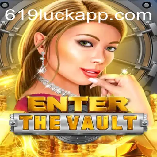 Discover the Thrilling World of EntertheVault at 619luck.com Oficial Slots Brasil #1
